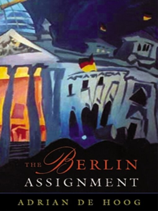 Title details for The Berlin Assignment by Adrian de Hoog - Available